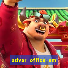 ativar office em 30 segundos